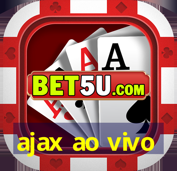 ajax ao vivo